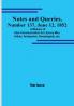 Notes and Queries|Number 137 June 12 1852 : A Medium of Inter-communication for Literary Men Artists Antiquaries Genealogists etc.