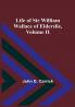 Life of Sir William Wallace of Elderslie| Volume II