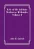 Life of Sir William Wallace of Elderslie |Volume I