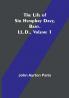 The Life of Sir Humphry Davy Bart. LL.D.| Volume 1