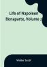 Life of Napoleon Bonaparte| Volume 2