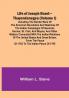 Life of Joseph Brant—Thayendanegea | (Volume I): Including the Border Wars of the American Revolution and Sketches of the Indian Campaigns of Generals Harmar St. Clair and Wayne:  and Other Matters Connected with the Indian Relations of the United States and Great Britain from the Peace of 1783 to the Indian Peace of 1795