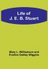 Life of J. E. B. Stuart