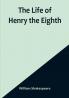 The Life of Henry the Eighth