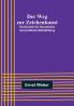 Der Weg zur Zeichenkunst:  Ein Büchlein für theoretische und praktische Selbstbildung