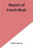 Masters of French Music