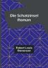 Die Schatzinsel: Roman