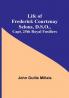 Life of Frederick Courtenay Selous D.S.O. Capt. 25th Royal Fusiliers