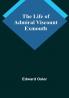 The Life of Admiral Viscount Exmouth