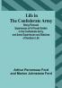 Life in the Confederate Army: Being Personal Experiences of a Private Soldier in the Confederate Army and Some Experiences and Sketches of Southern Life