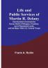 Life and public services of Martin R. Delany: Sub-Assistant Commissioner Bureau Relief of Refugees Freedmen and of Abandoned Lands and late Major 104th U.S. Colored Troops