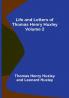 Life and Letters of Thomas Henry Huxley |  Volume 2