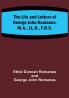 The Life and Letters of George John Romanes M.A. LL.D. F.R.S.