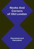 Nooks and Corners of Old London