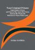 Non-Criminal Prisons :  English Debtor's Prisons and Prisons of War:  French War Prisons:  American War Prisons with References to Those of Other Lands