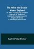 The Noble and Gentle Men of England :  or notes touching the arms and descents of the ancient knightly and gentle houses of England arranged in their respective counties.