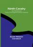 Ninth Cavalry: One Hundred and Twenty-first Regiment Indiana Volunteers