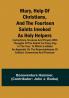 Mary Help of Christians and the Fourteen Saints Invoked as Holy Helpers:  Instructions Novenas and Prayers with Thoughts of the Saints for Every Day in the Year:  To Which is Added an Appendix on the Reasonableness of Catholic Ceremonies and Practices