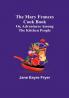 The Mary Frances Cook Book:  Or Adventures Among the Kitchen People