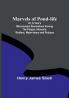 Marvels of Pond-life:  Or A Year's Microscopic Recreations Among the Polyps Infusoria Rotifers Water-bears and Polyzoa