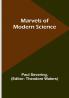 Marvels of Modern Science