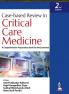 CASE-BASED REVIEW IN CRITICAL CARE MEDICINE: A COMPREHENSIVE PREPARATORY BOOK FOR THE EXAMINEE