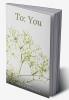To: You