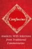 Analects by Confucius: Timeless Wisdom on Ethics Family and Harmony with Traditional Commentaries (Grapevine Edition)