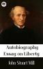 John Stuart Mill: Autobiography Essay on liberty