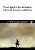 Thus Spoke Zarathustra: A Book for Everyone and No One