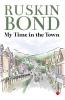 My Time in the Town