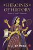Heroines of History : Stories of India’s Princesses