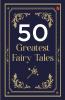 50 Greatest Fairy Tales