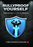 BULLYPROOF YOURSELF : Empowering You to Become Resilient