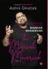 The Musical Maverick: The Authorized Biography of Shankar Mahadevan