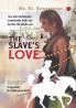 THE SLAVE’S LOVE
