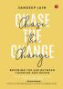 Chase the Change: Bridging the Gap Between Thinking and Doing
