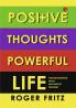 POSITIVE THOUGHTS  POWERFUL LIFE  TRANSFORMING WITH OPTIMISTIC MINDSET