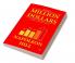 IF I HAD A MILLION DOLLARS! STRATEGIES TO THINK AND GROW RICH