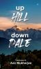 Up Hill Down Dale
