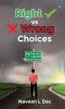Right Vs Wrong Choices