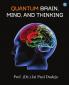 Quantum Brain Mind and Thinking