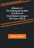 Memoirs of the Distinguished Men of Science of Great Britain Living in the Years 1807-8