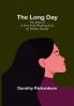 The Long Day: The Story of a New York Working Girl as Told by Herself