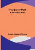 The Lone Wolf: A Melodrama