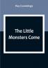 The Little Monsters Come