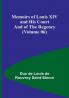Memoirs of Louis XIV and His Court and of the Regency (Volume 06)