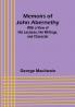 Memoirs of John Abernethy: With a View of His Lectures His Writings and Character