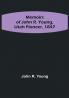 Memoirs of John R. Young Utah Pioneer 1847