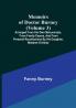 Memoirs of Doctor Burney (Volume 3): Arranged from his own Manuscripts from Family Papers And from Personal Recollections by his daughter Madame D'arblay